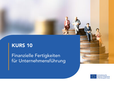 Kurs 10- Finanzielle Fertigkeiten für Unternehmensführung